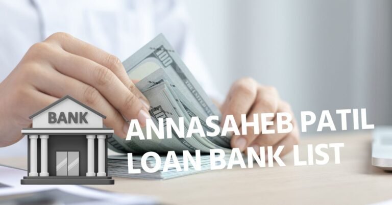 Annasaheb Patil Loan Bank List